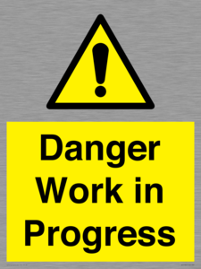Danger Work in Progress
